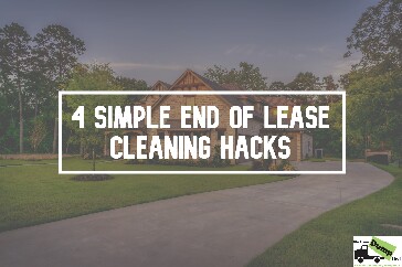 4 Simple End of Lease Cleaning Hacks